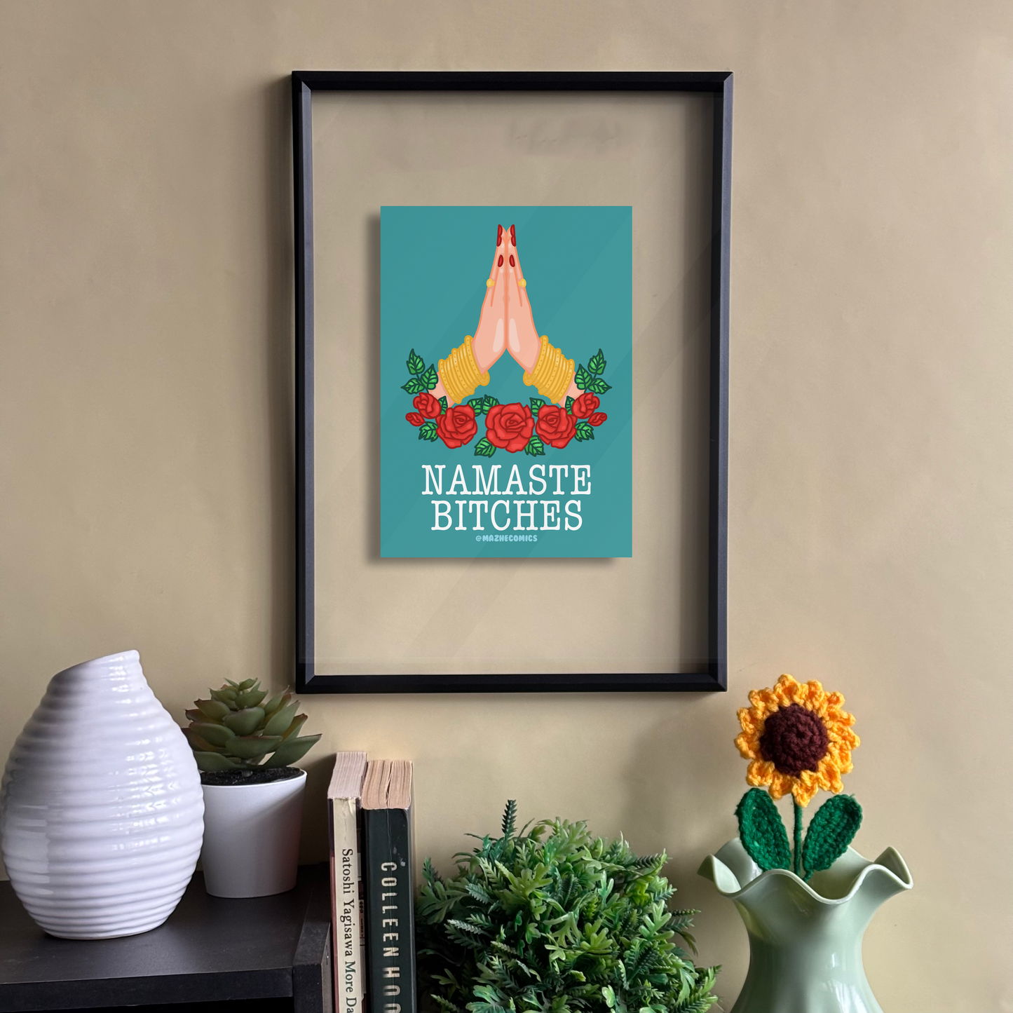 Namaste Bitches Frame