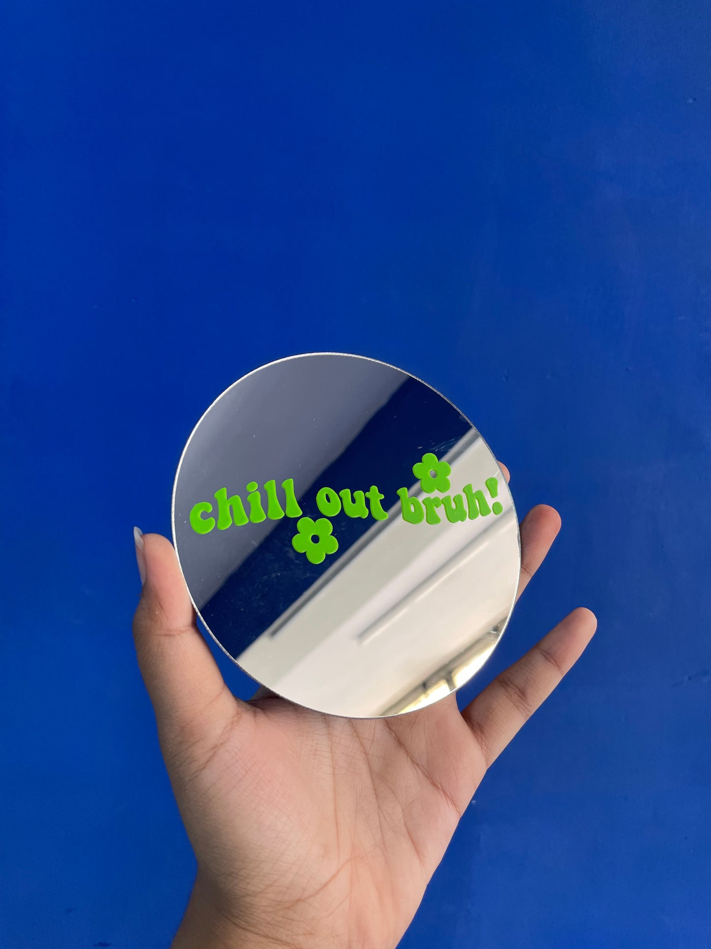 Chill Out Bruh Mirror-Round