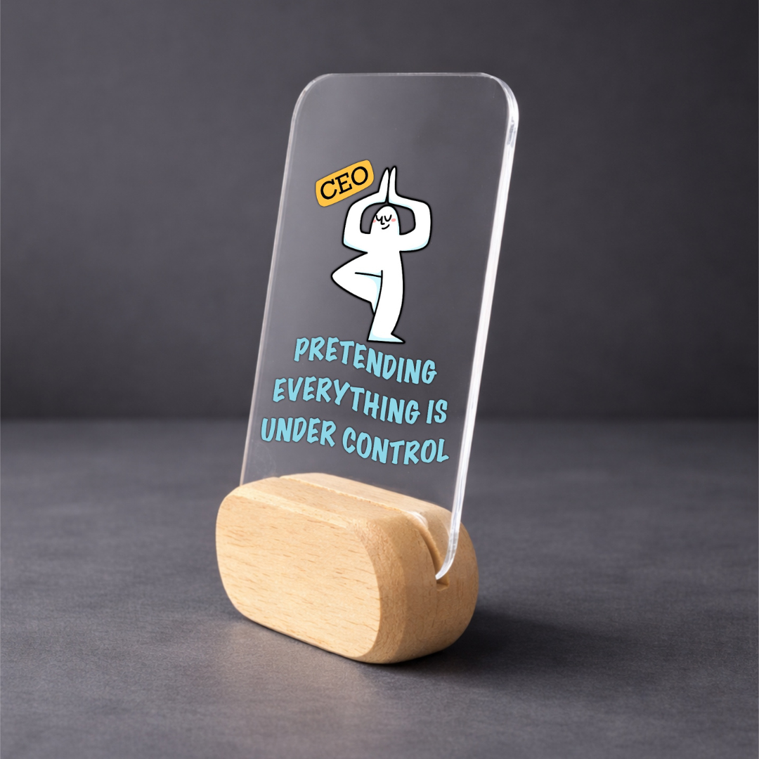 I am the CEO! Desk Standee