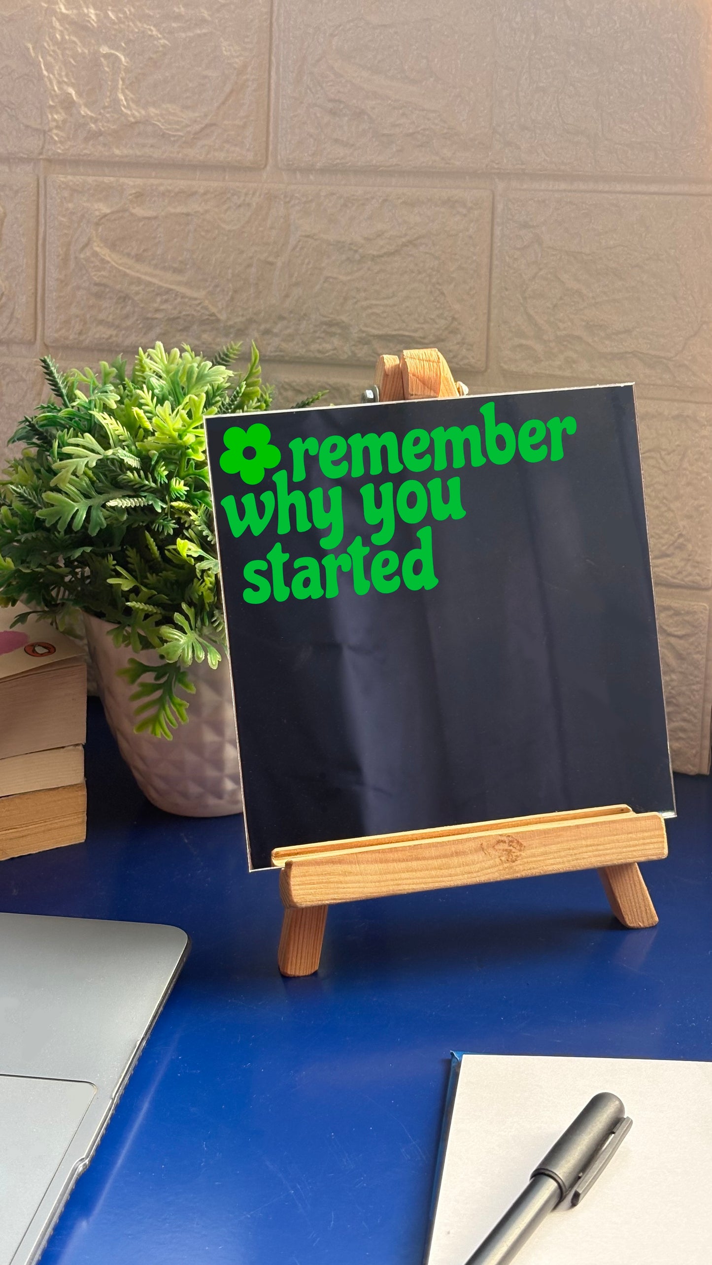 Remember Why You Started Mirror
