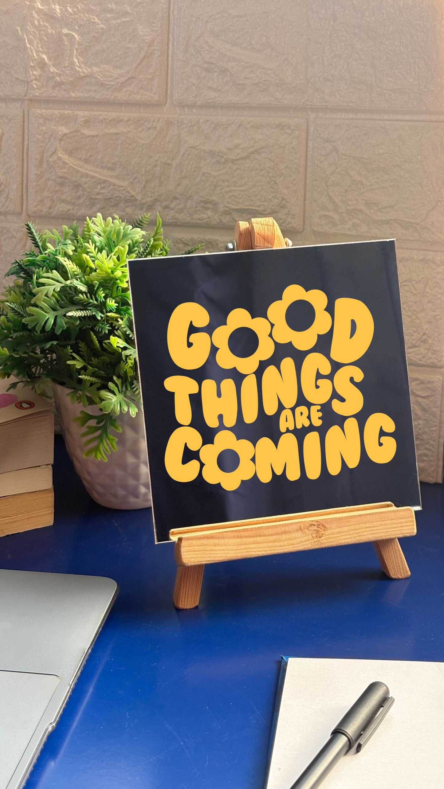 Good things are coming Mirror