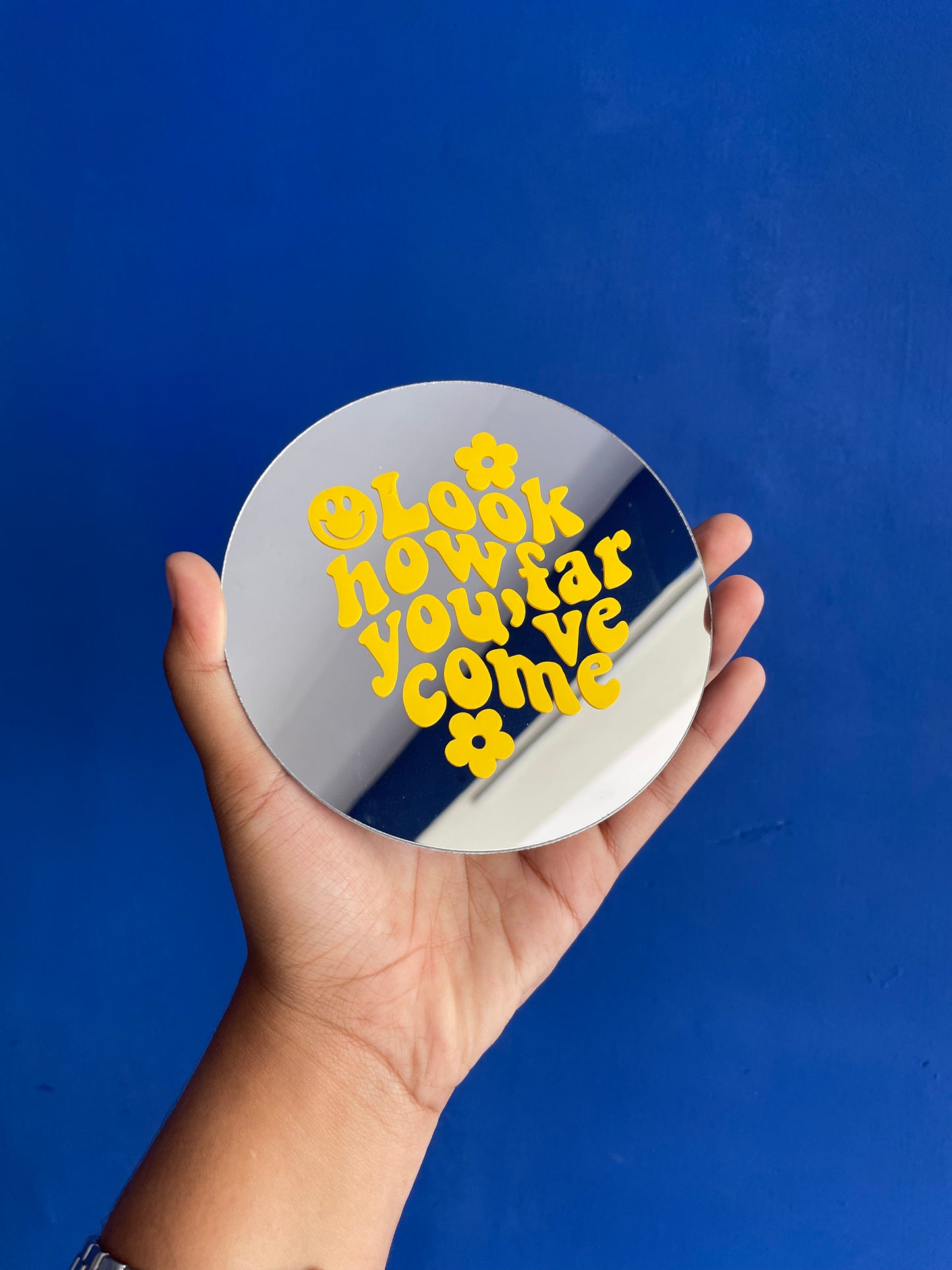 Look how far you've come Mirror-Round