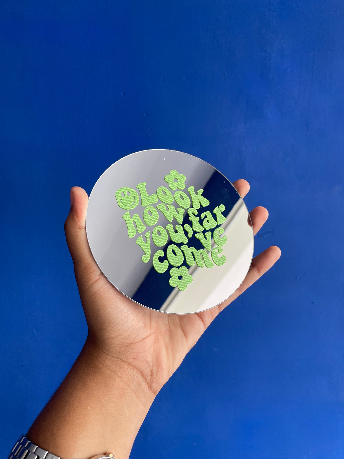 Look how far you've come Mirror-Round