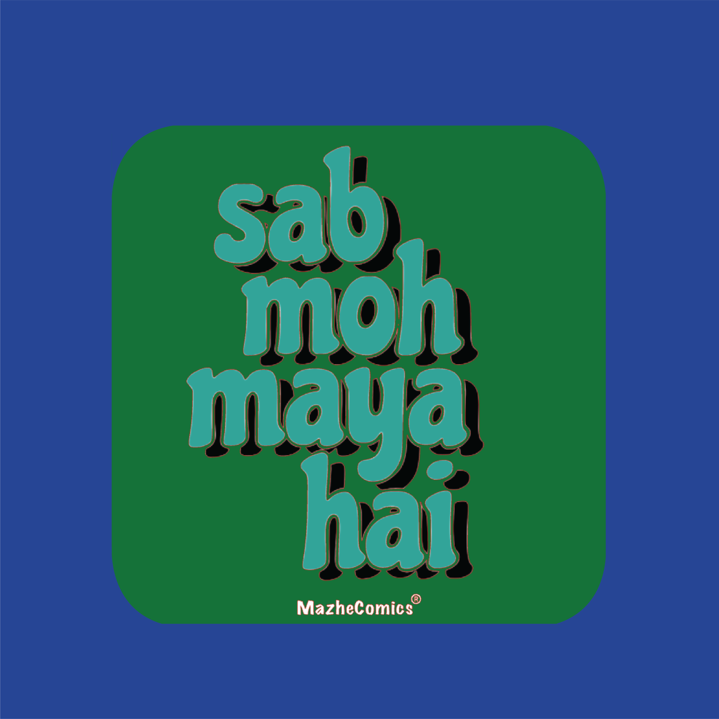Sab Moh Maya Hain Magnet