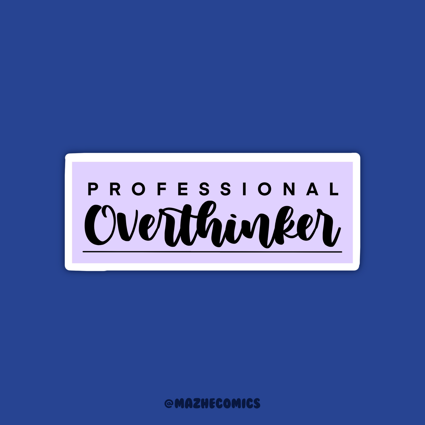 Professional Overthinker Sticker (1pcs)