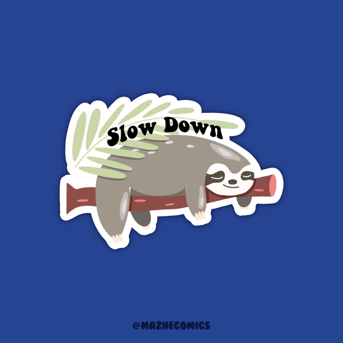 Slow Down (1pcs)