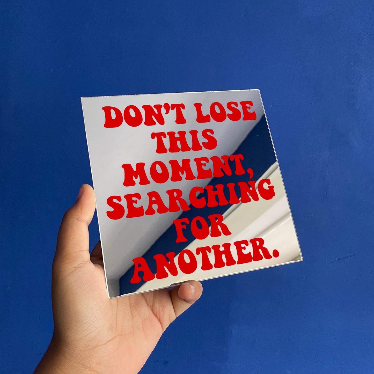 Seize the Moment Mirror