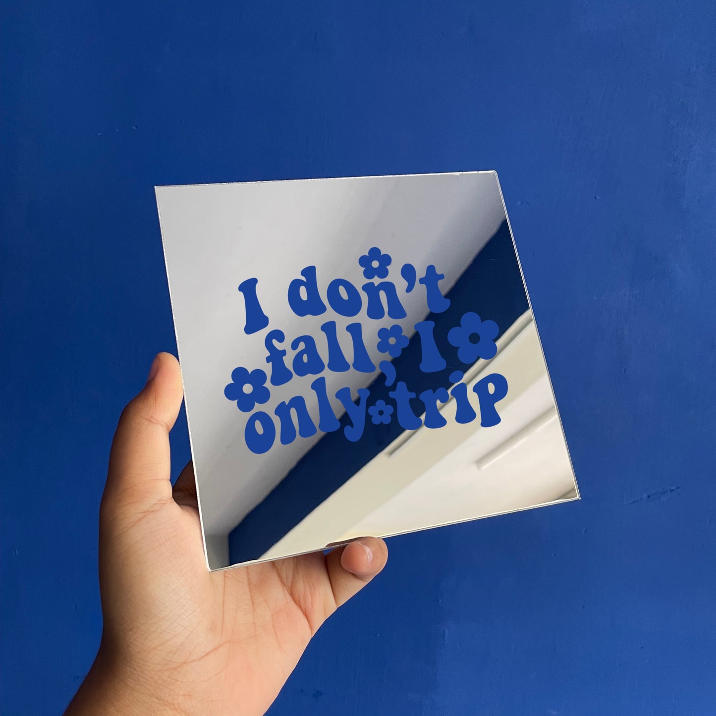 I Don't Fall I Only Trip Mirror
