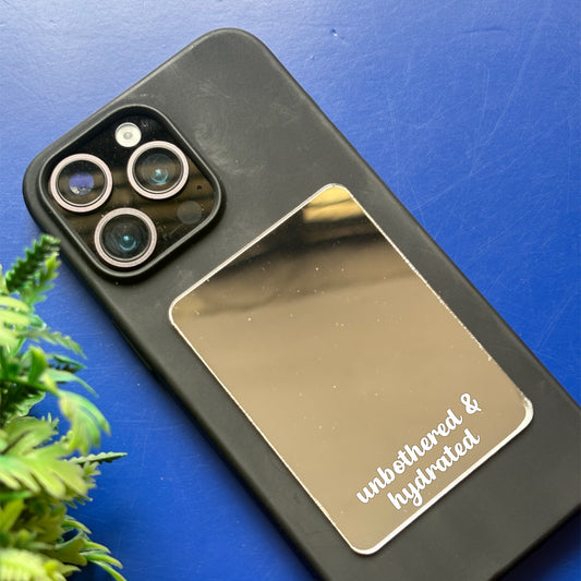 Unbothered & Hydrated Phone  Mirror
