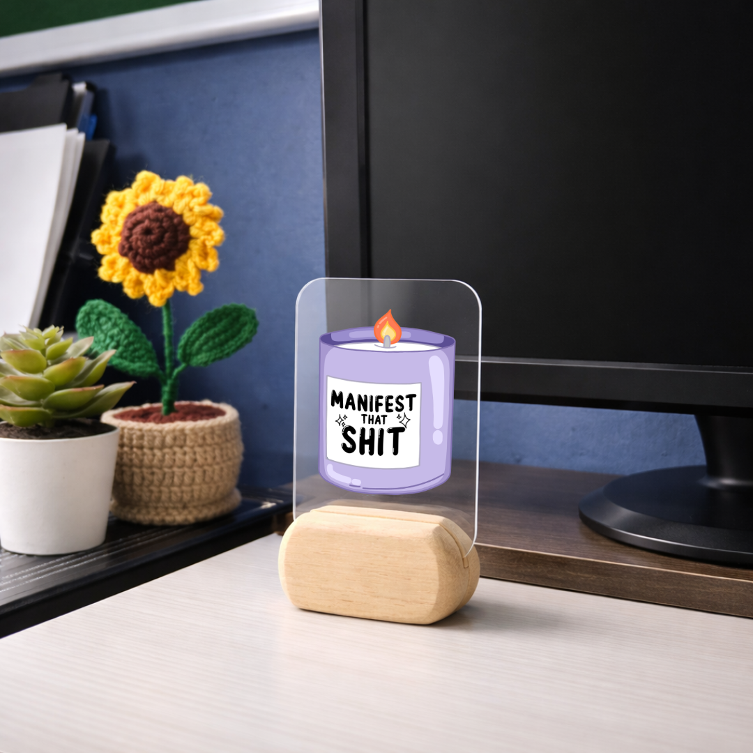 Manifest That Sh*t Desk Standee