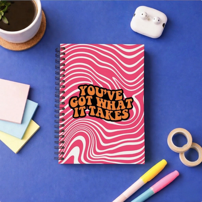 You’ve Got What it Takes Premium Notebook