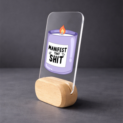 Manifest That Sh*t Desk Standee