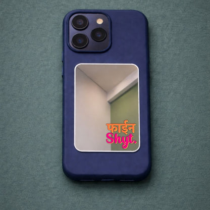 Fine Shyt Phone Mirror