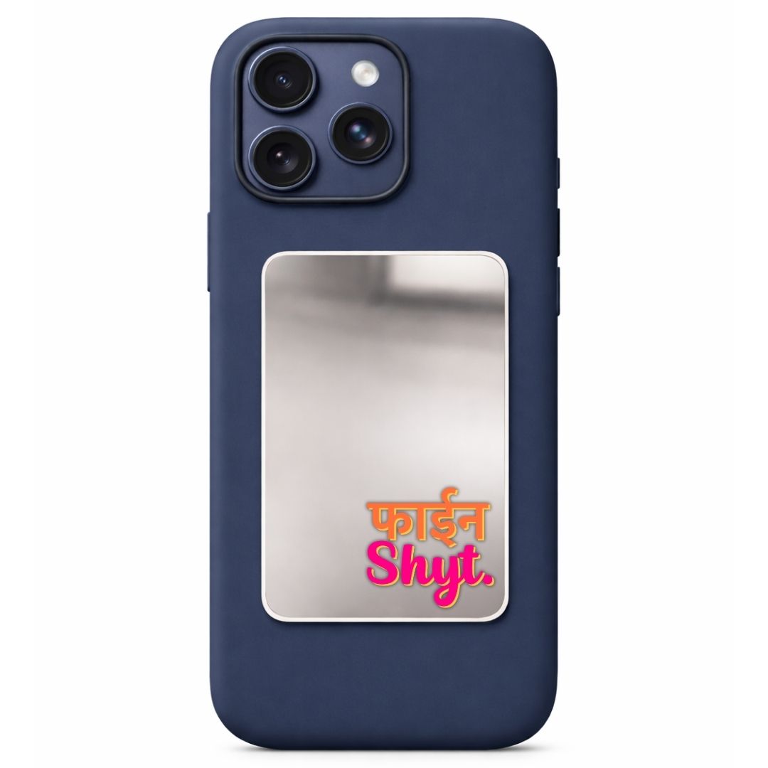 Fine Shyt Phone Mirror