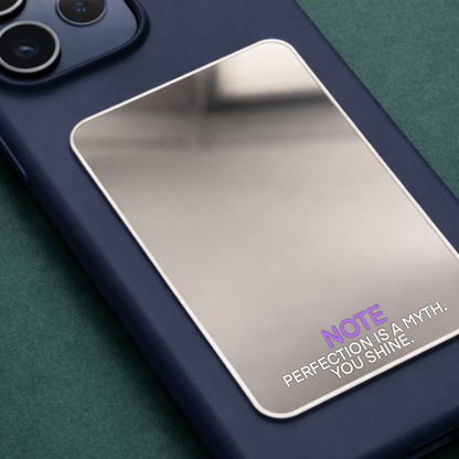 Perfectly Imperfect Phone Mirror
