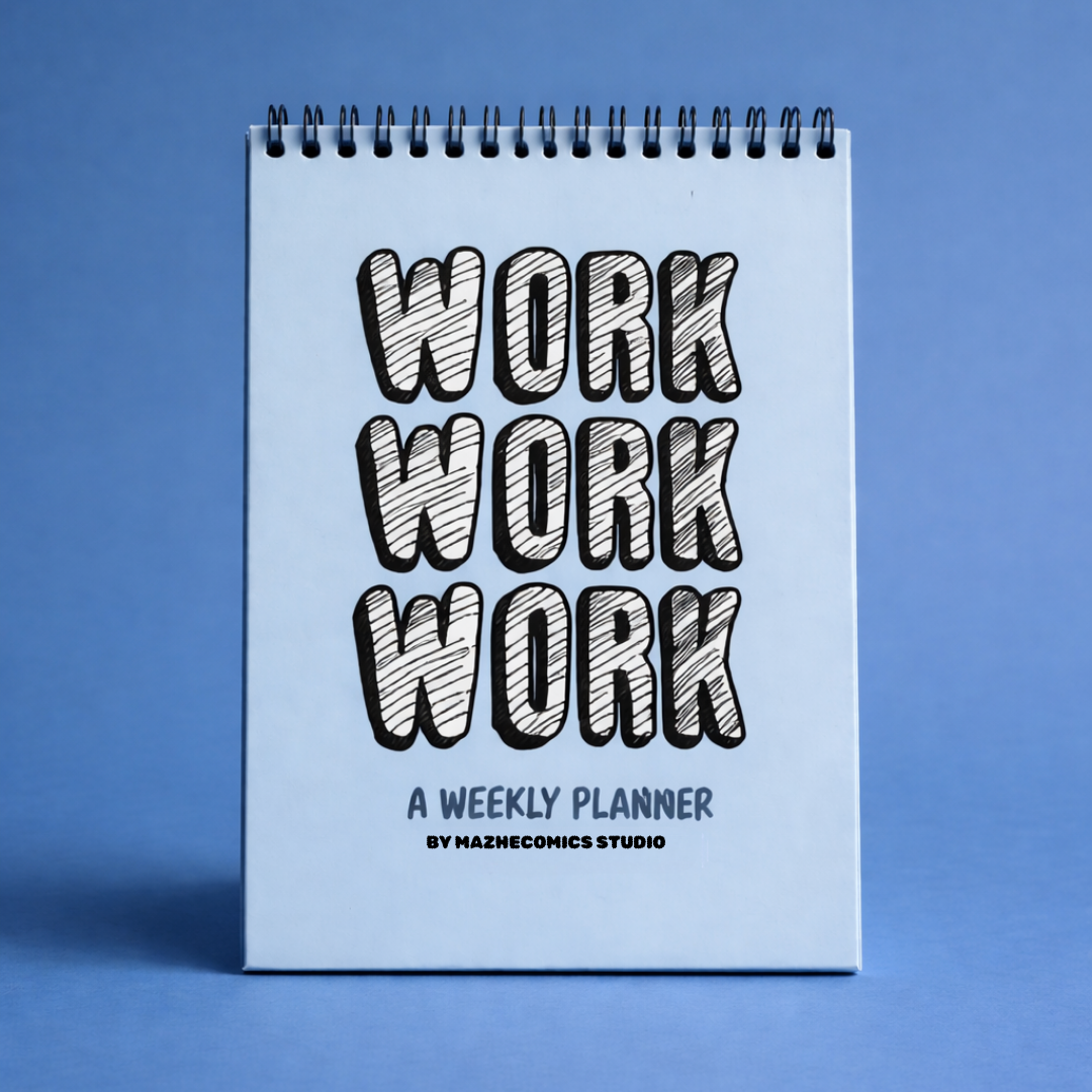 Work Work Work Weekly Planner