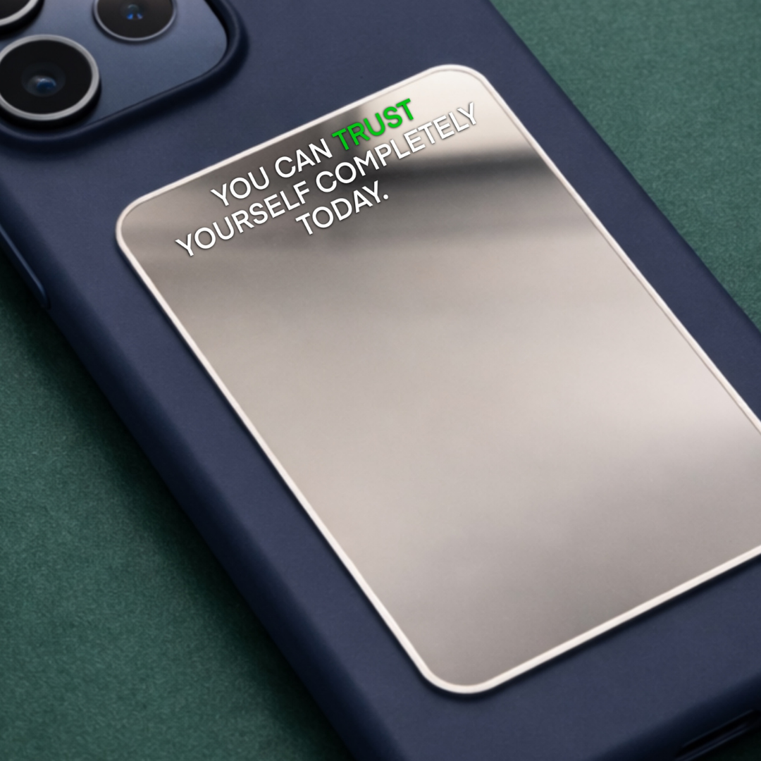 Trust Yourself Phone Mirror