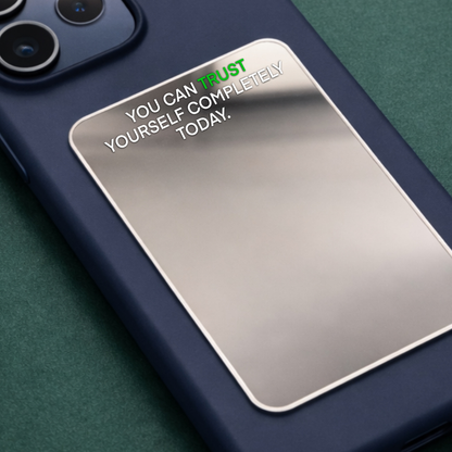 Trust Yourself Phone Mirror