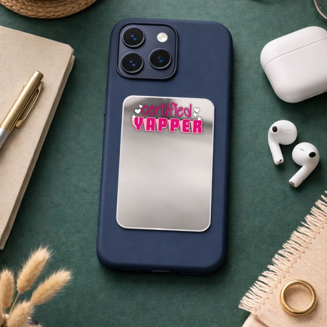 Certified Yapper Phone Mirror