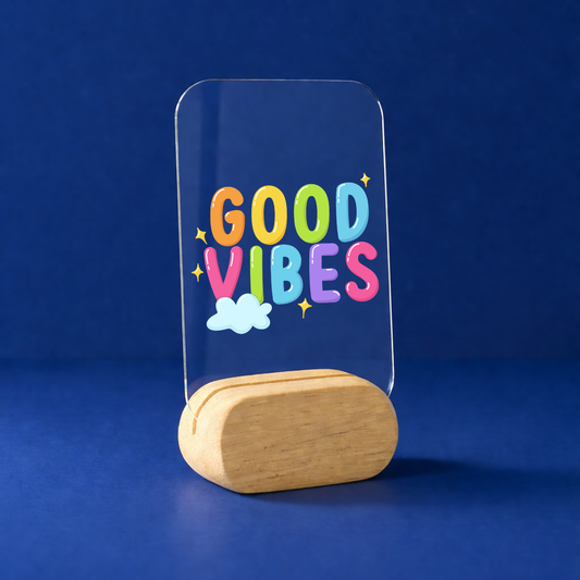 Good Vibes Desk Standee
