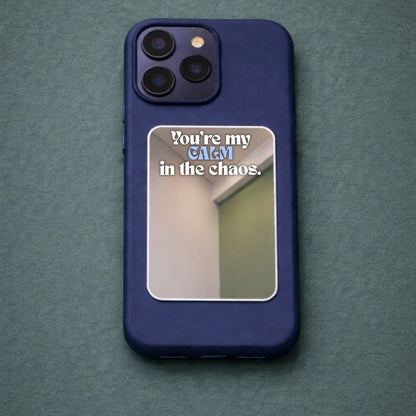 CALM in the Chaos Phone Mirror