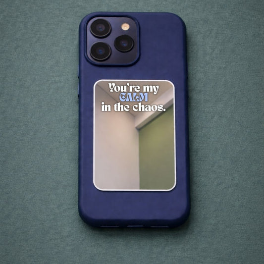 CALM in the Chaos Phone Mirror
