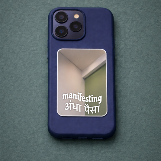 Manifesting Andha Paisa Phone Mirror