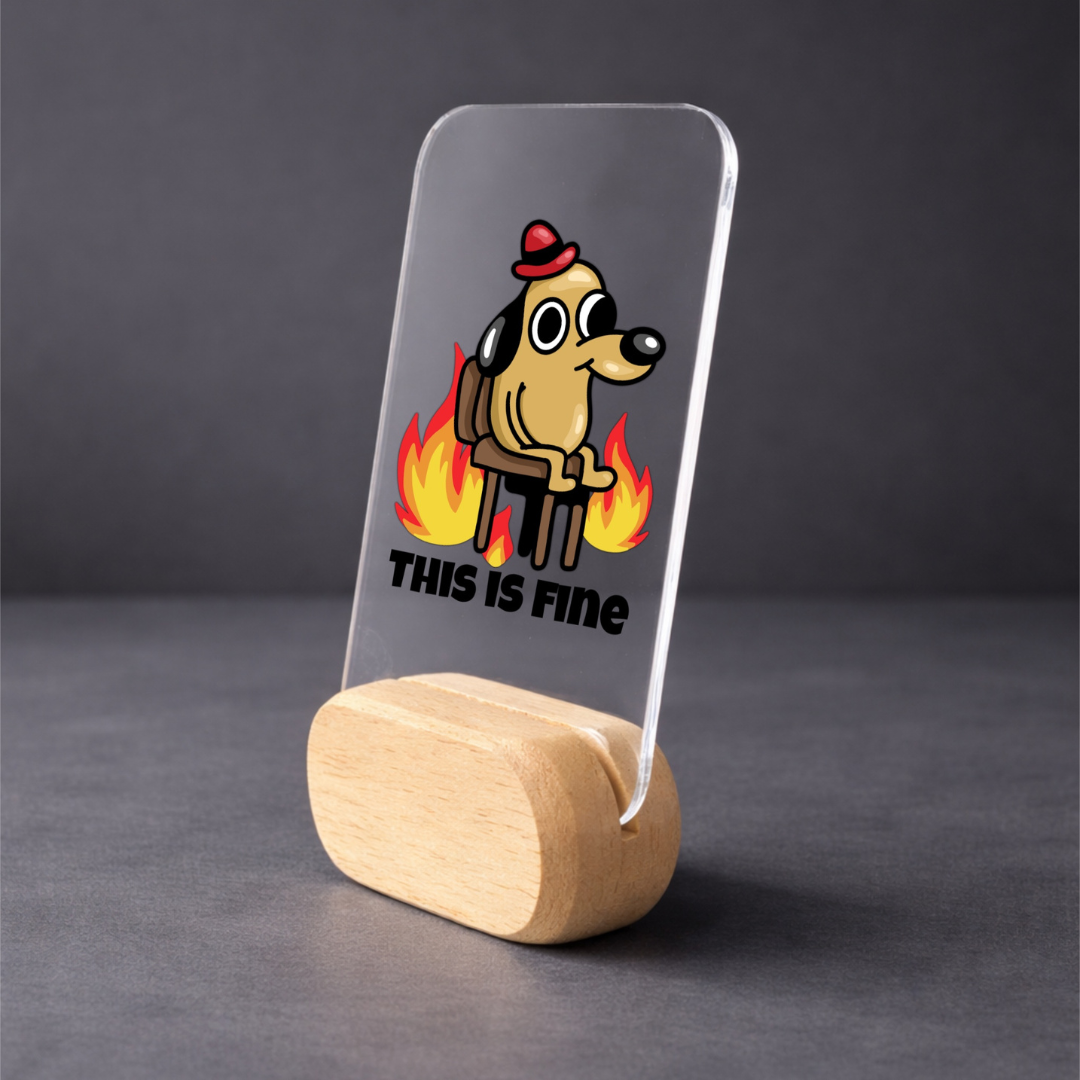 Everything's Fine Desk Standee
