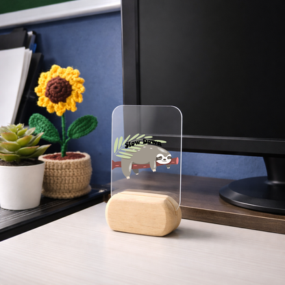 Chill, We’ve Got Time Desk Standee