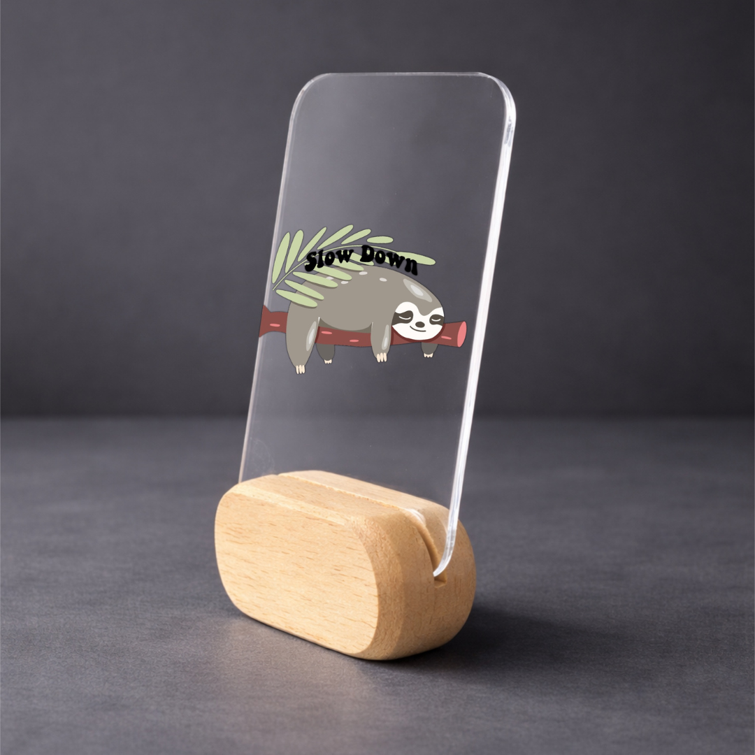 Chill, We’ve Got Time Desk Standee