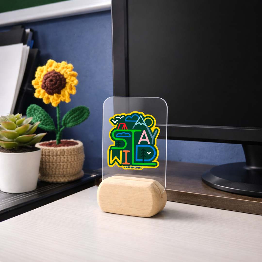 Stay Wild Desk Standee