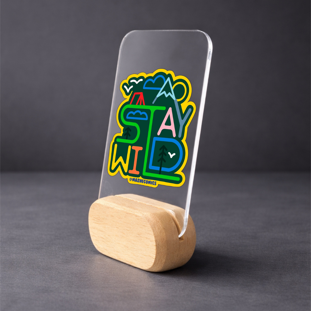 Stay Wild Desk Standee