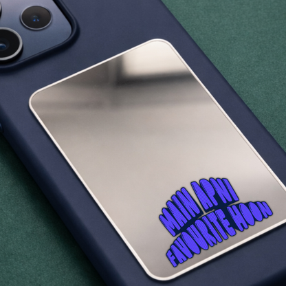 Main Apni Favourite Phone Mirror