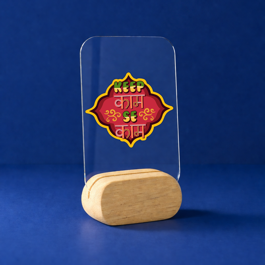 Keep Kaam Se Kaam Desk Standee