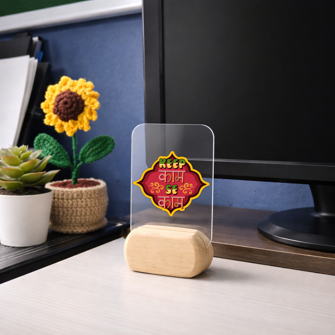 Keep Kaam Se Kaam Desk Standee