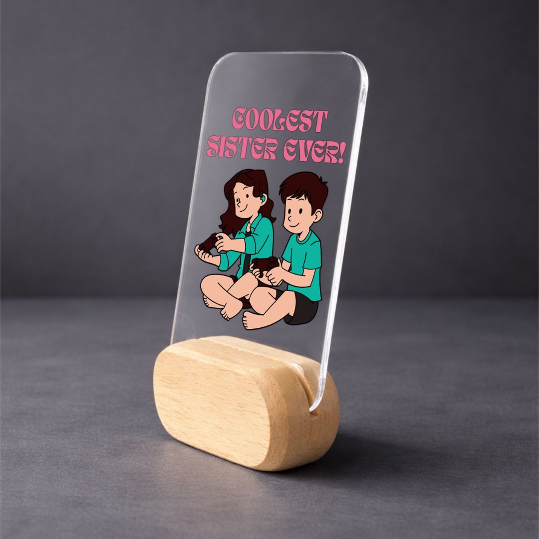 Coolest Sister ever! Desk Standee