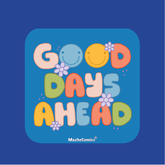 Good Days Ahead Magnet