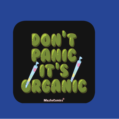 Don't Panic its organic Magnet