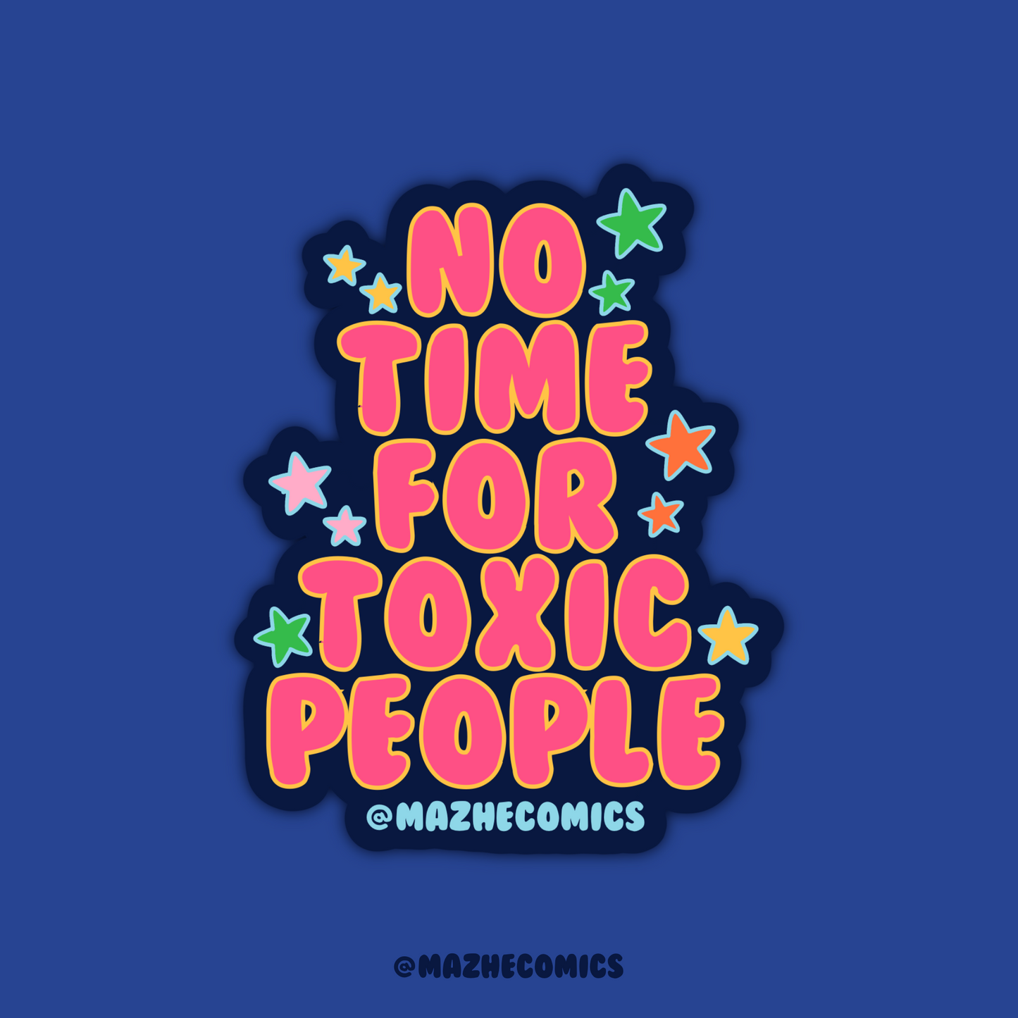 No Time for Toxic People (1pcs)