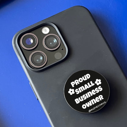 Proud Small Business Owner Phone Grip