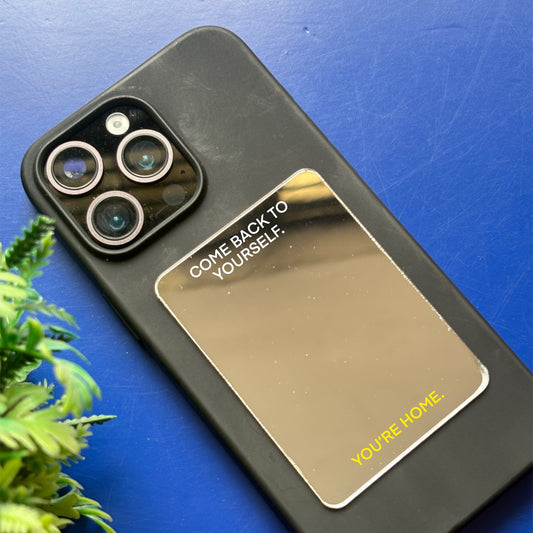 You're Home Phone Mirror