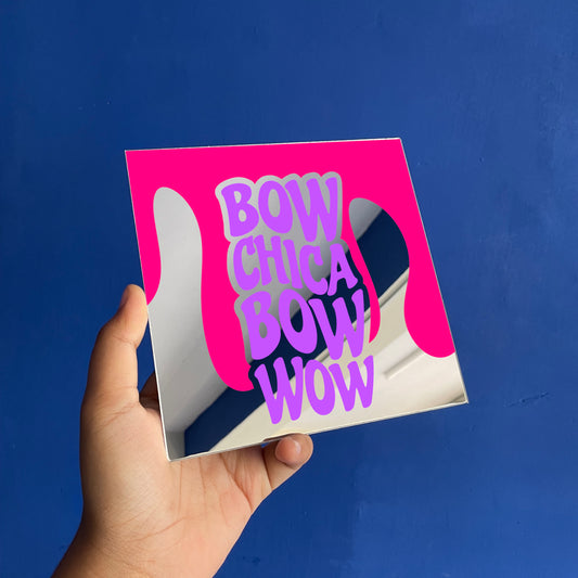 Bow Chica Bow Wow Mirror