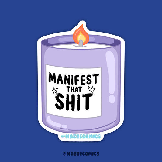 Manifest That Shit (1pcs)